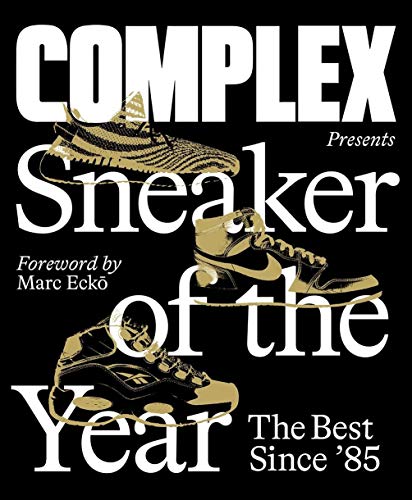 Complex Presents: Sneaker of the Year: The Best Since &#39;85
