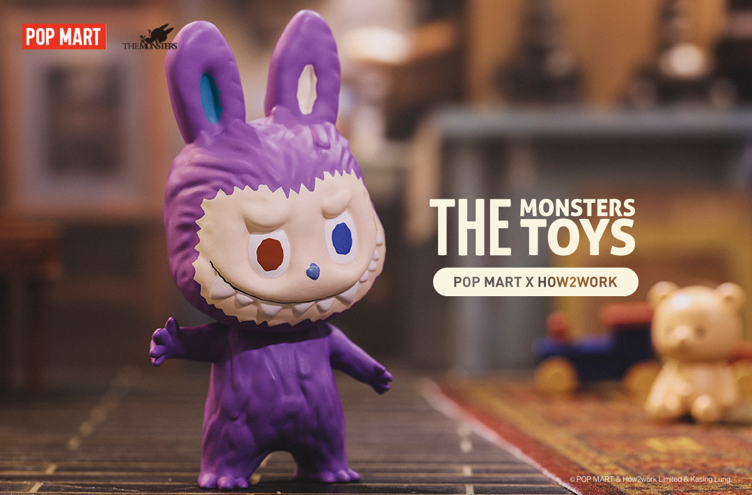 The Monsters Toys Series Blind Box by POP MART x How2work x Kasing Lung