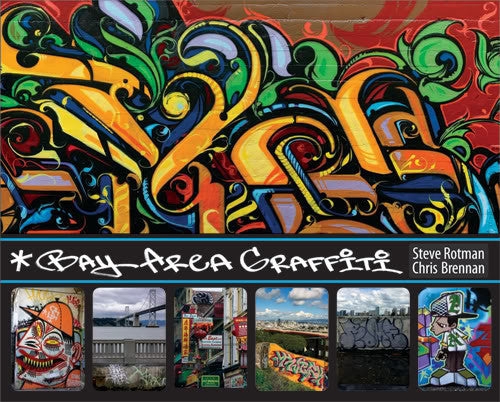 Bay Area Graffiti by Steve Rotman &amp; Chris Brennan - Mindzai
 - 1
